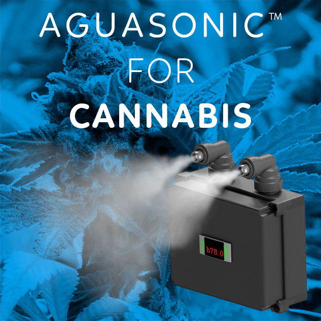 Aguasonic™ for cannabis